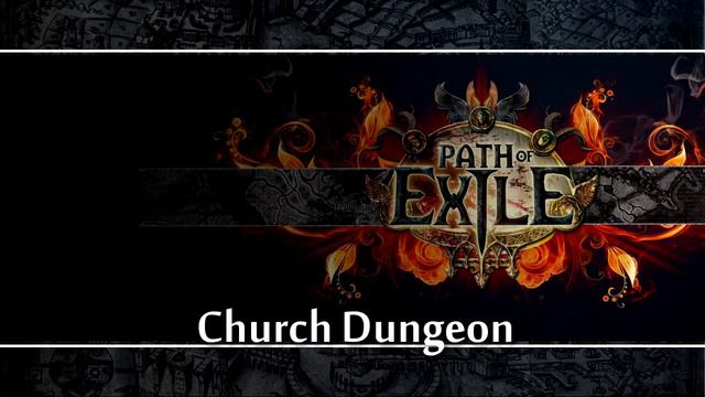 Path of Exile OST - 15 Church Dungeon