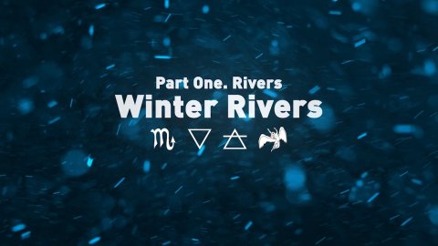 The Snow and the Wind. Part 1. Rivers. Winter Rivers. Narrator - William Hackett-Jones.
