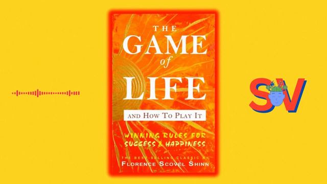 🎮❤️THE GAME OF LIFE AND HOW TO LAY IT by Florence Scovel Shinn | 10 LESSONS !