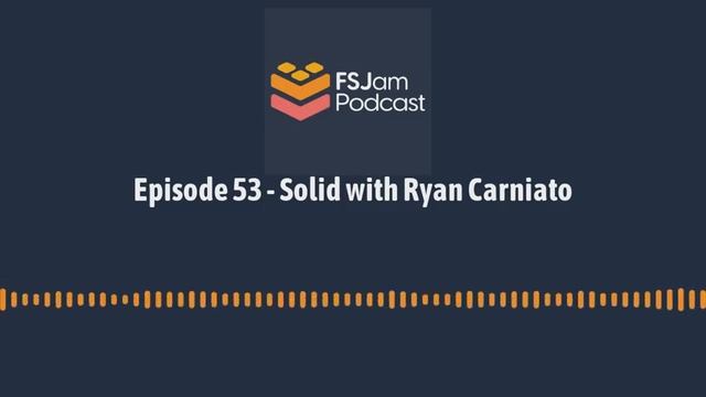 Episode 53 - Solid with Ryan Carniato