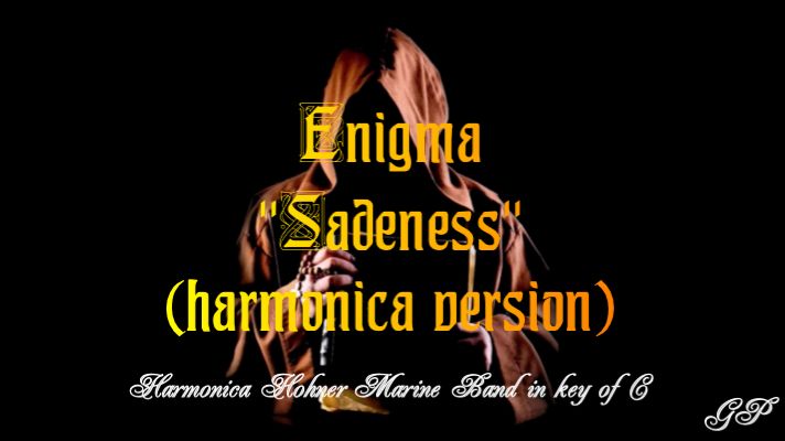 ГГ - Enigma "Sadeness" (версия для губной гармоники)
