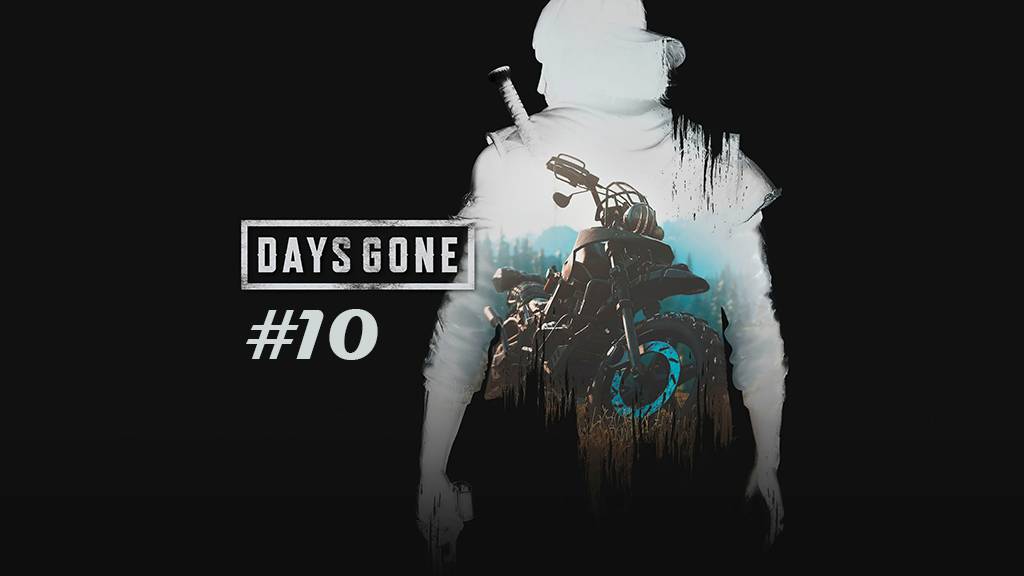 Days Gone part 10