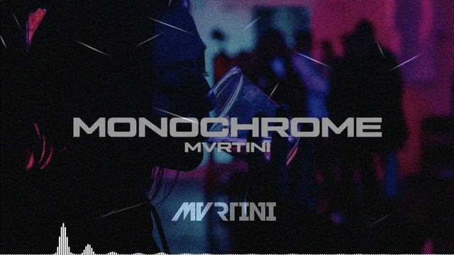 MVRTINI - Monochrome (Official Audio 2023)