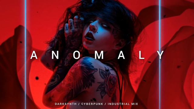 Darksynth / Cyberpunk / Industrial Mix 'ANOMALY' | Dark Electro