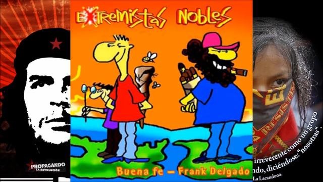 Buena Fe y Frank Delgado Extremistas nobles 2010 Disco completo