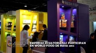 Empresas ecuatorianas participan en World Food de Rusia