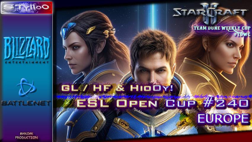 Starcraft II: ESL Open Cup #240 Europe (2) | STylloO Commentary