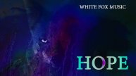 White Fox Music - Hope