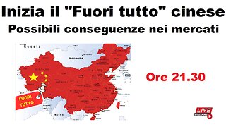 Inizia il Fuori tutto cinese - Possibili conseguenze nei mercati