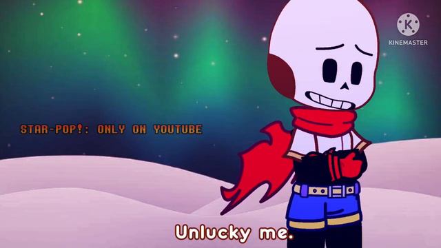 ★LUCKY IS HE! [] UNDERTALE [] PAPYRUS ANGST READ PINNED COMMENT ★