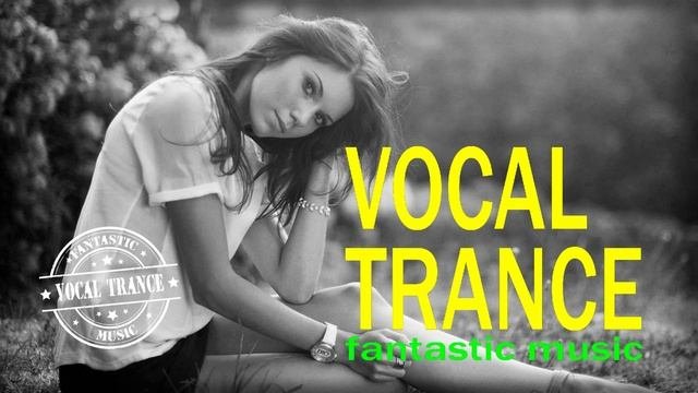 Vocal Trance fantastic music