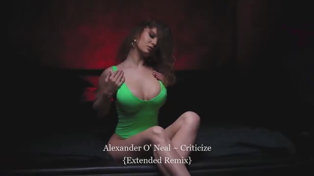Alexander O' Neal ~ Criticize           {Extended Remix}