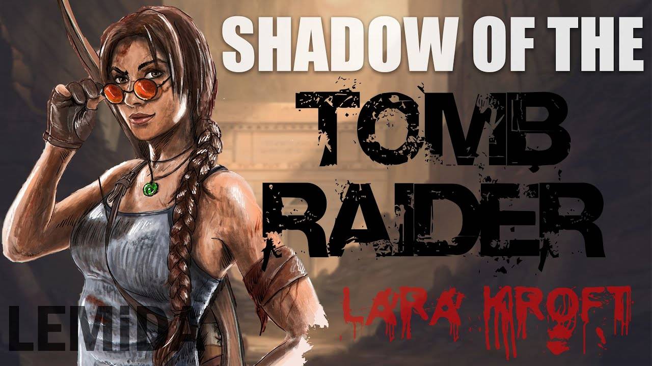 #03 Shadow of the Tomb Raider | Лара Крофт | Заказ игры от Михаил Белов