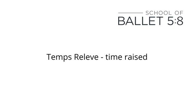 How to Pronounce Ballet Terms  Temps Releve