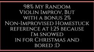 My Layered Solo Violin Improv and a HOMESTUCK REFERENCE