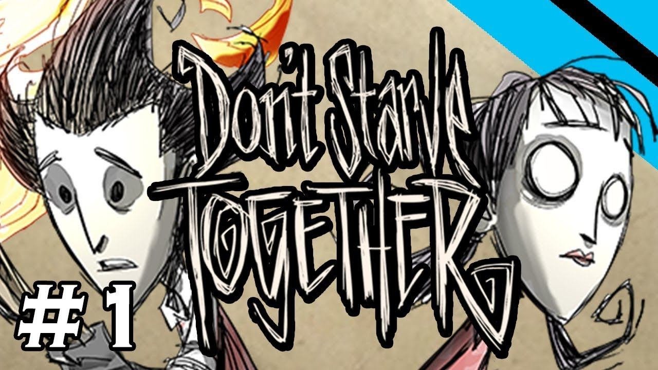 Выживание с ДРУЗЬЯМИ  Dont Starve Together 1 Прохождение ДОНТ СТАРВ ТУГЕЗЕР