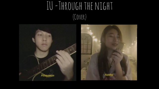 IU - Through The Night [COVER BY NATTHA&TUL]
