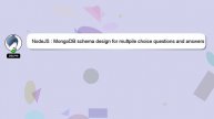 NodeJS : MongoDB schema design for multpile choice questions and answers