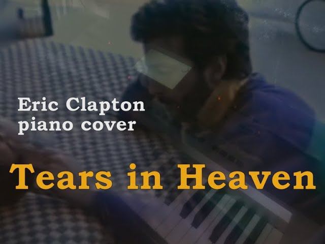 Tears in Heaven - Eric Clapton piano cover