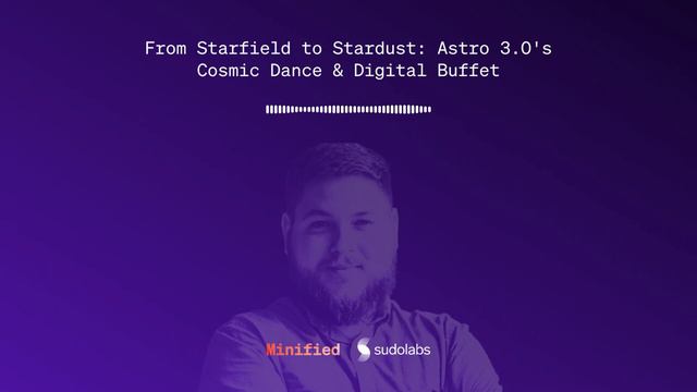 From Starfield to Stardust: Astro 3.0's Cosmic Dance & Digital Buffet