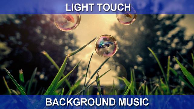 Light touch (Background Music)