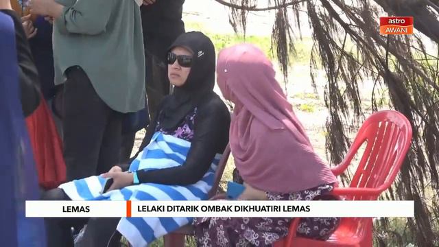 Lelaki ditarik ombak dikhuatiri lemas