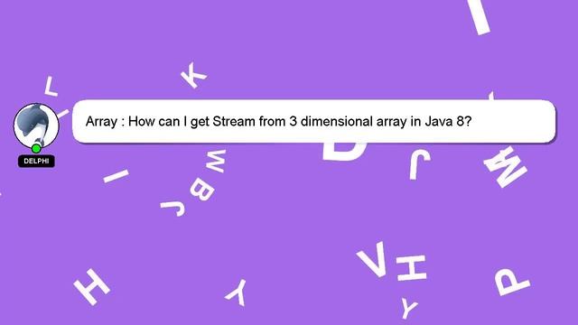 Array : How can I get Stream from 3 dimensional array in Java 8?