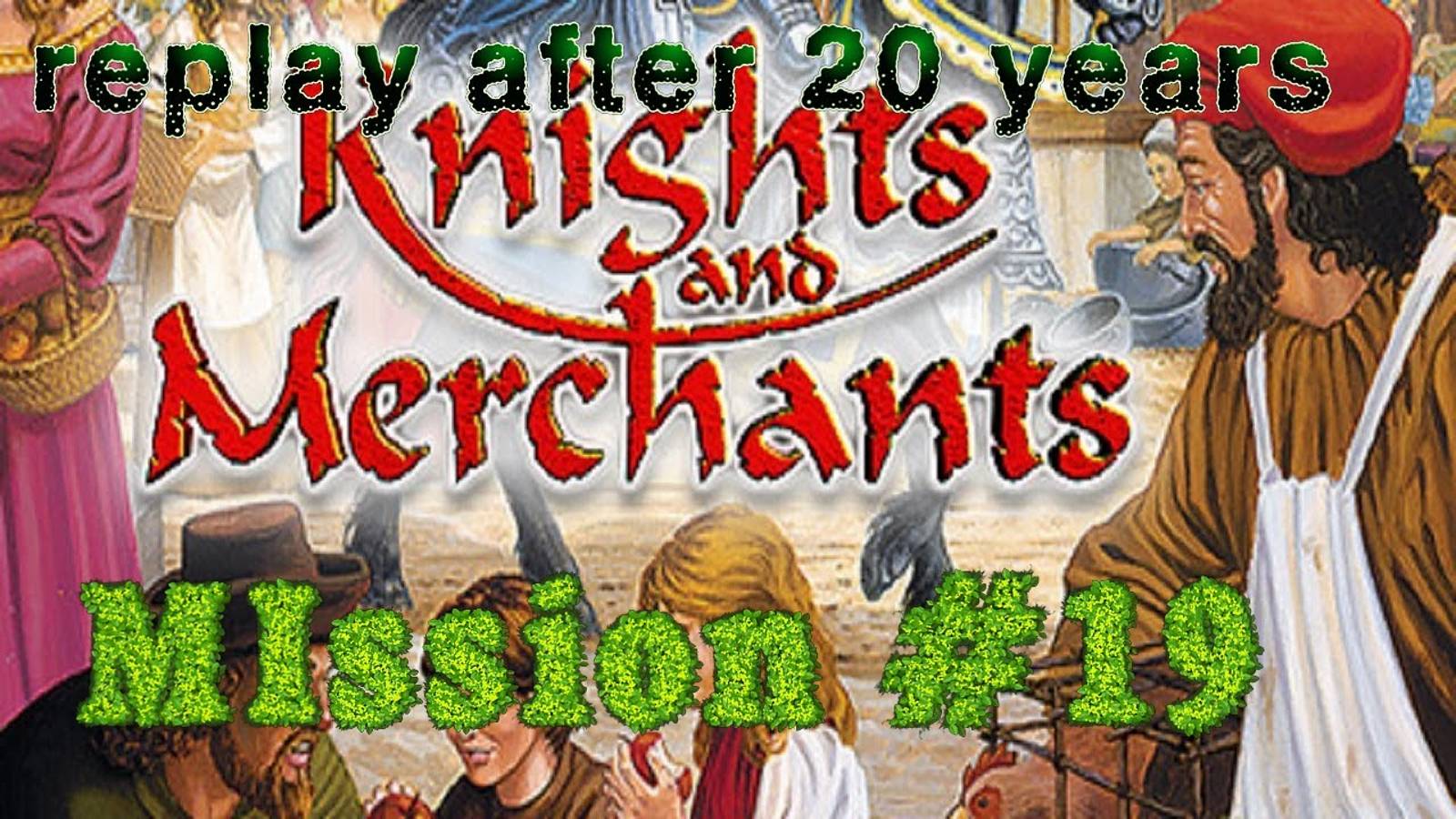 Война и мир - Knights and Merchants_ The Shattered Kingdom - прохождение - миссия 19