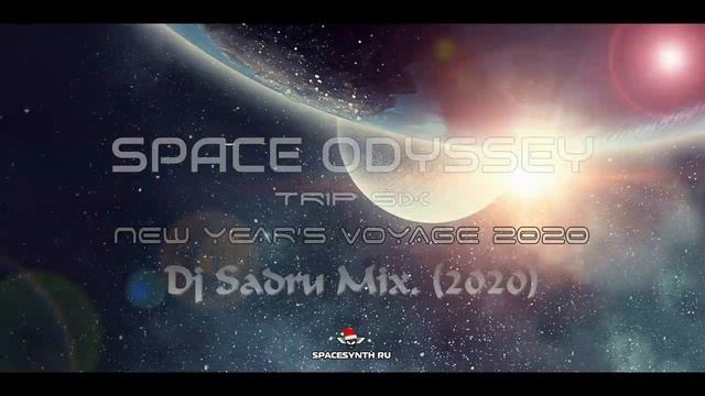 Dj Sadru - Space Odyssey New Year's Voyage Mix . (2020)