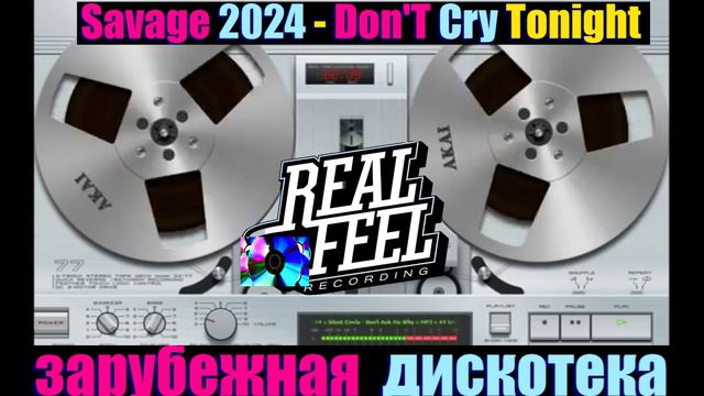 Savage 2024  - Don'T Cry Tonight