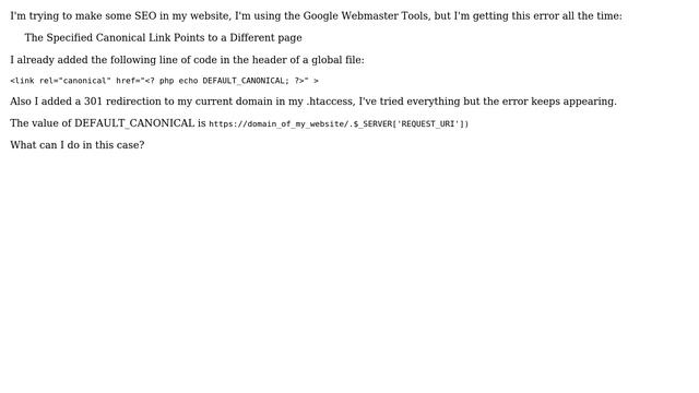 Webmasters: The Specified Canonical Link Points to a Different page