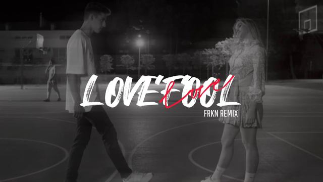 Lovefool (FRKN Remix)
