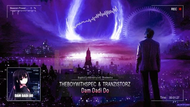THEBOYWITHSPEC & TranzistorZ - Dam Dadi Do [Free Release]