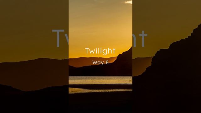 Way 8 — Twilight