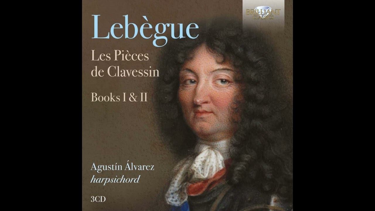 Nicolas Lebegue - Les Pieces de Clavessin - Books I & I (CD1-CD2-CD3)