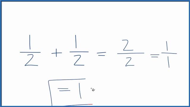 How to Add 1/2 + 1/2 (one-half plus one-half)