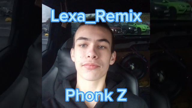 Lexa_Remix - Phonk Z (Official video)