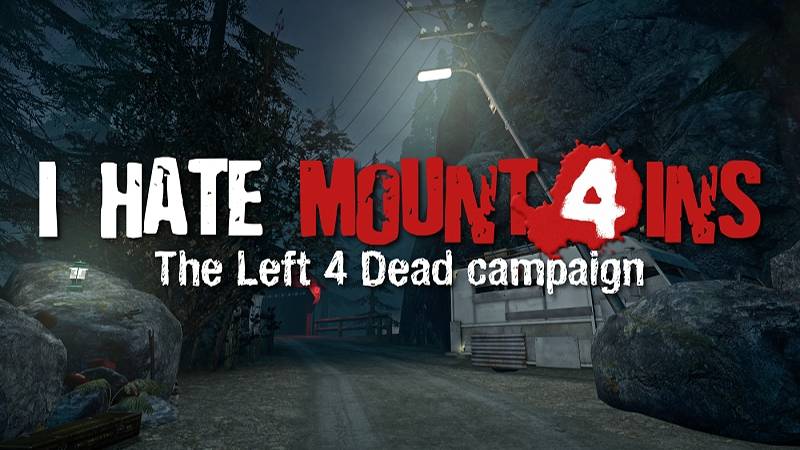 left4dead2 кастомная карта прохождение I hate mountains