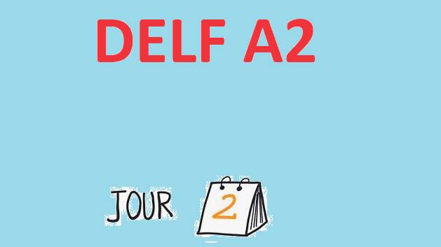 Jour 2 - Delf A2