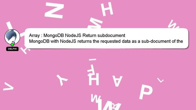 Array : MongoDB NodeJS Return subdocument