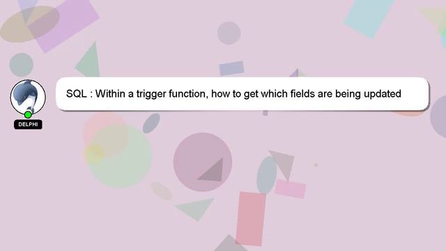 SQL : Within a trigger function how to get which fields are being updated