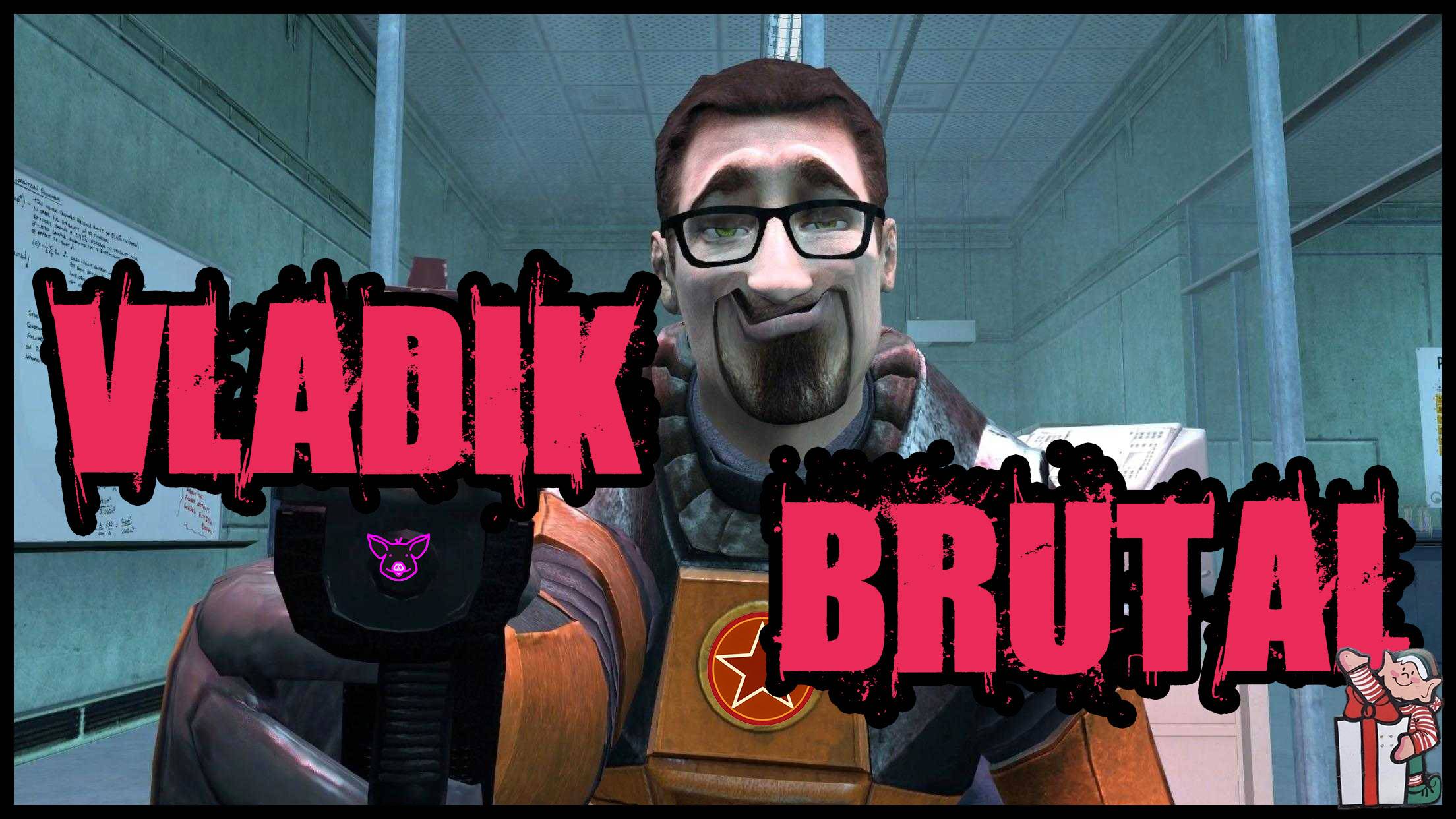 Фенал. Vladik Brutal №5