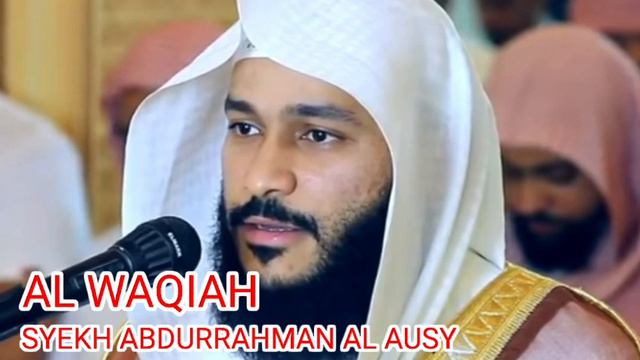 SYEKH ABDURRAHMAN AL AUSY | AL WAQIAH