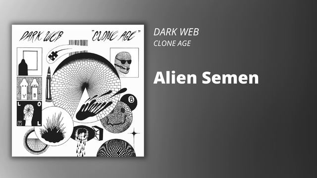 DARK WEB // Alien Semen
