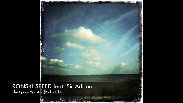 Ronski Speed feat Sir Adrian _Space we are_ Lyrics (Radio Edit) (2011)