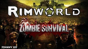 Прохождение Rimworld alpha   beta18 с модами, Zombieland