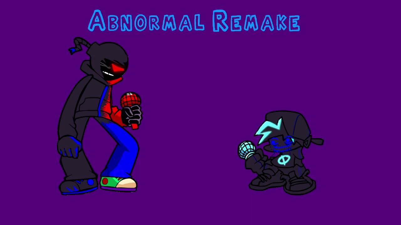 Abnormal Remake