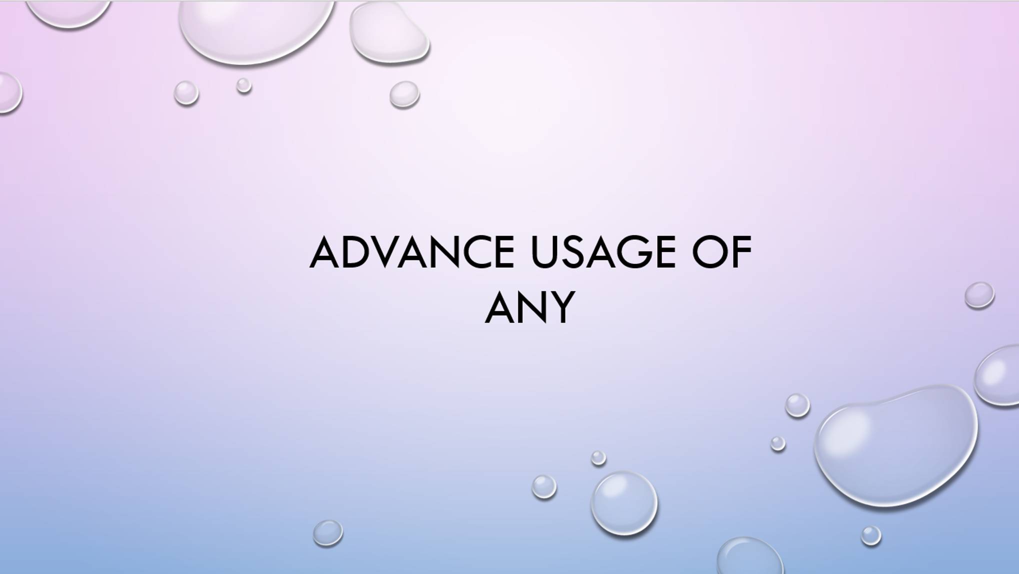 Advanced usage of ANY