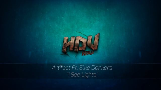 Artifact ft. Elke Donkers - I See Lights [Original Mix - Full HD+HQ]