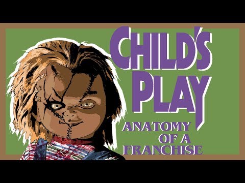 Child's Play | Anatomy of a Franchise #2